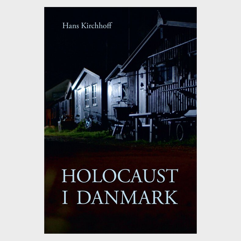 Holocaust I Danmark - Hans Kirchhoff - Bog