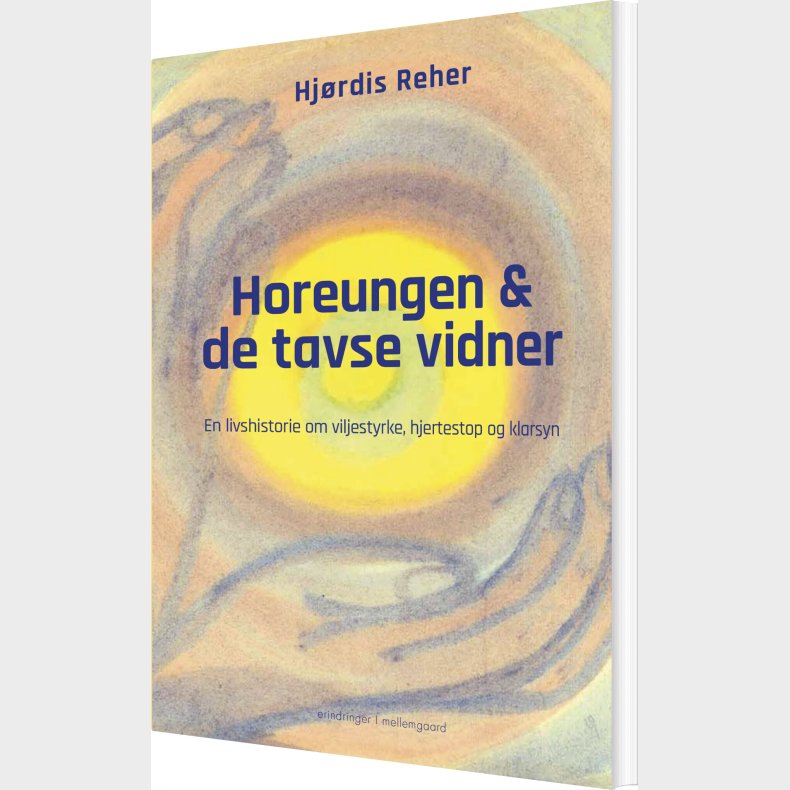 Horeungen Og De Tavse Vidner - Hj�rdis Reher - Bog