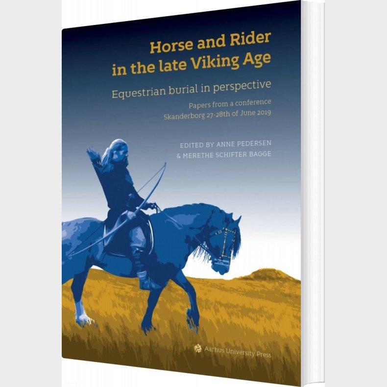 Horse And Rider In The Late Viking Age - Anne Pedersen - Bog