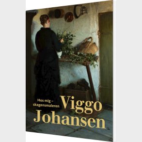 Hos Mig - Skagensmaleren Viggo Johansen - Elisabeth Fabritius - Bog