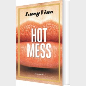 Hot Mess - Lucy Vine - Bog