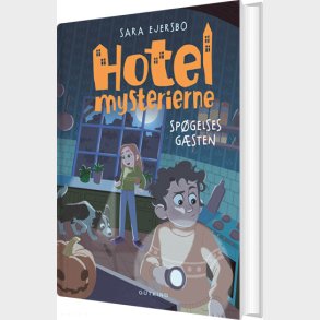 Hotelmysterierne - Sp�gelsesg�sten - Sara Ejersbo - Bog