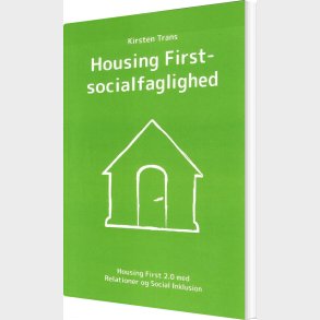 Housing First-socialfaglighed - Kirsten Trans - Bog