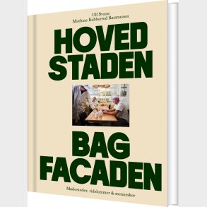 Hovedstaden Bag Facaden - Ulf Svane - Bog