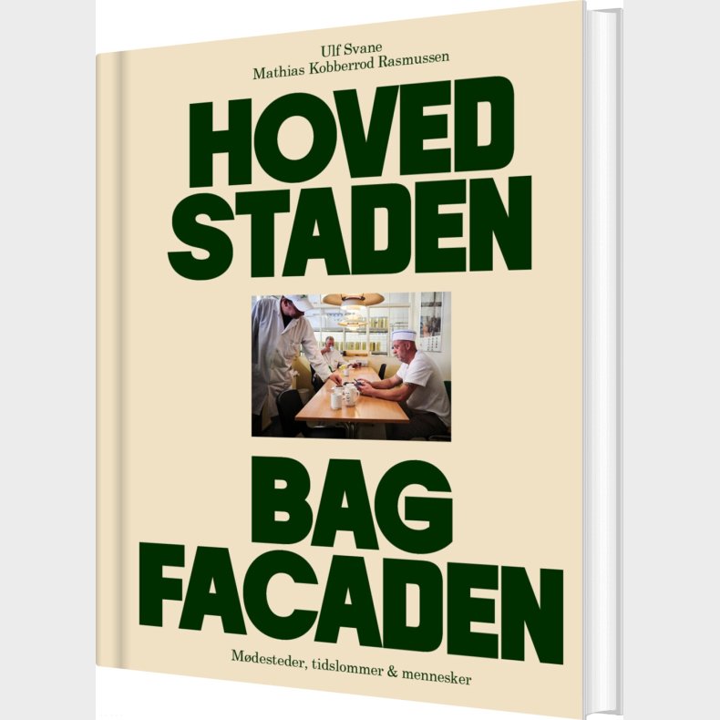 Hovedstaden Bag Facaden - Ulf Svane - Bog