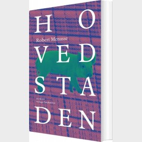 Hovedstaden - Robert Menasse - Bog