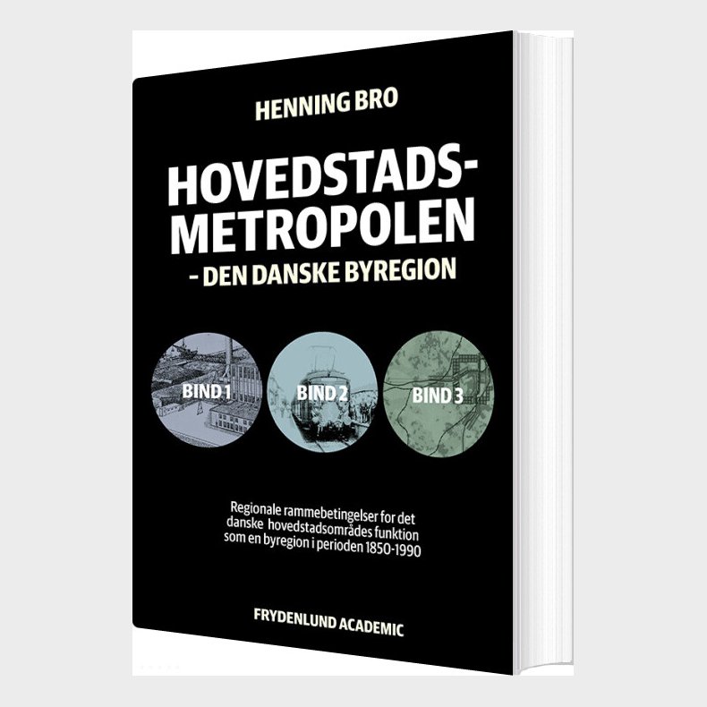 Hovedstadsmetropolen, Bind 1-3 - Henning Bro - Bog