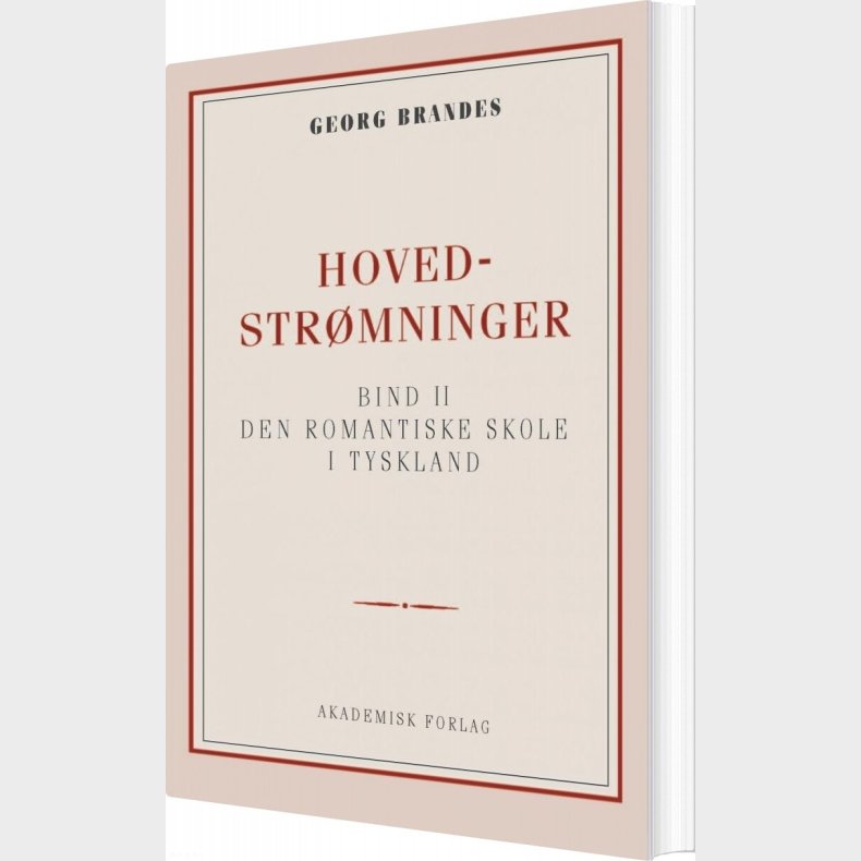 Hovedstr�mninger I Det 19de Aarhundredes Litteratur Bd. 2 - Georg Brandes - Bog