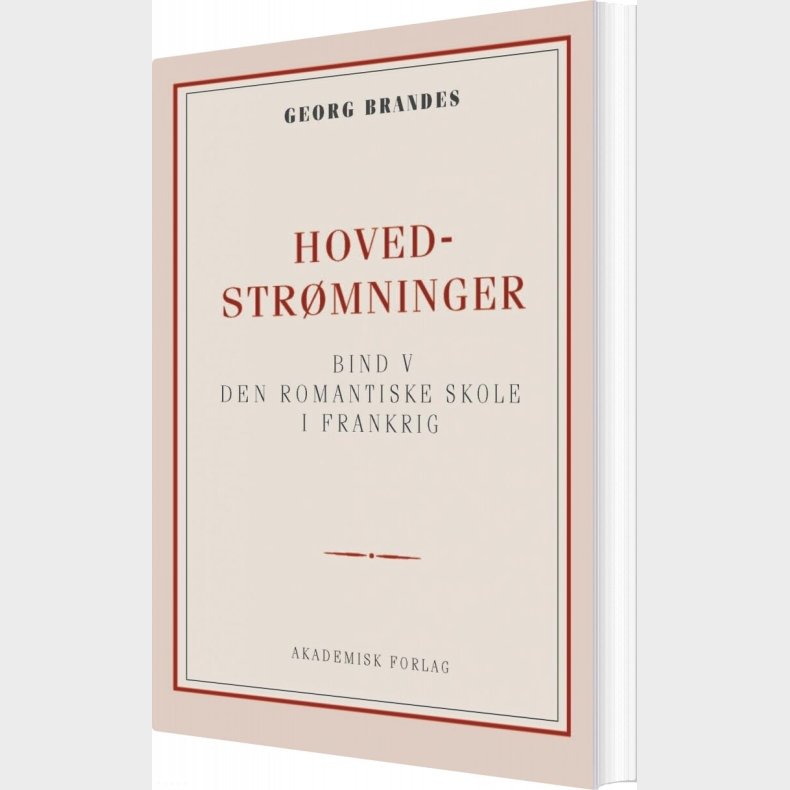 Hovedstr�mninger I Det 19de Aarhundredes Litteratur Bd. 5 - Georg Brandes - Bog