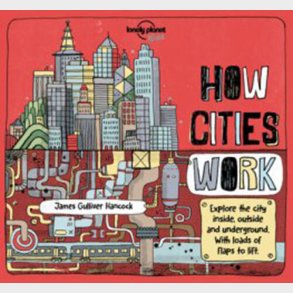 How Cities Work - Lonely Planet Kids - English book