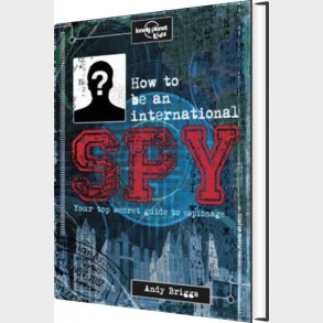 How To Be An International Spy - Lonely Planet  - English book