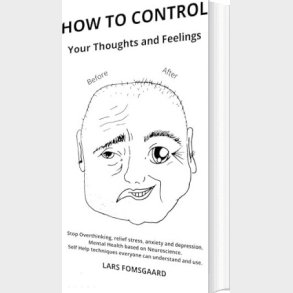 How To Control Your Thoughts And Feelings - Lars Fomsgaard - English Book