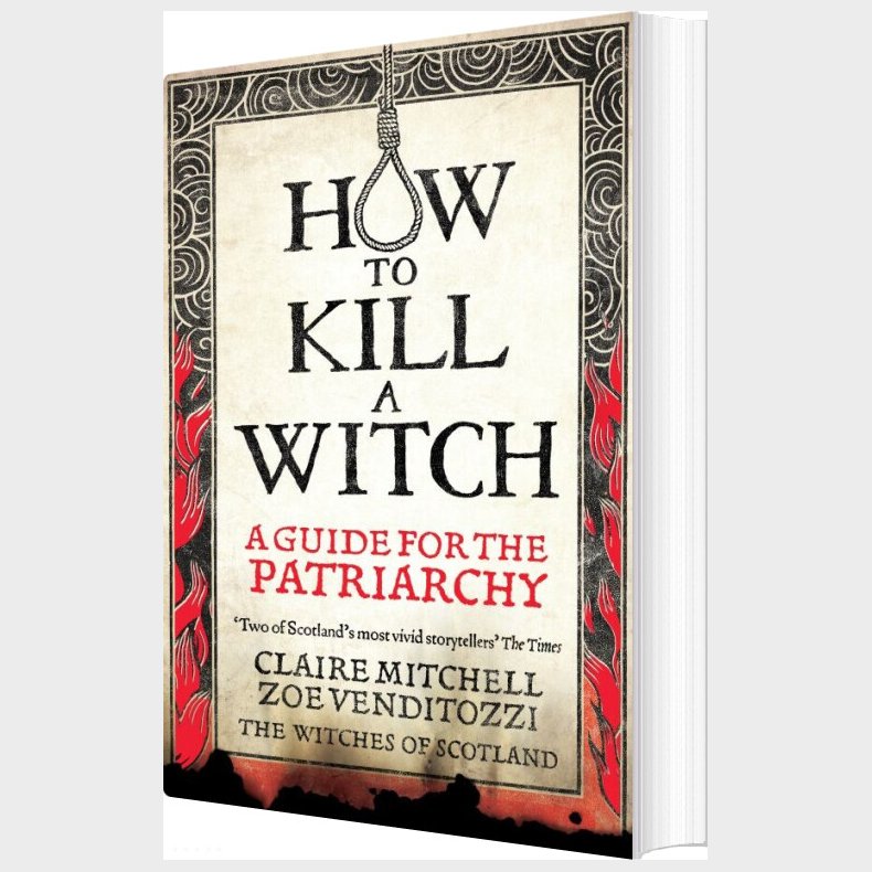 How To Kill A Witch: A Guide For The Patriarchy - Claire Mitchell - English Book