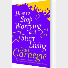 How To Stop Worrying And Start Living - Dale Carnegie - English Book