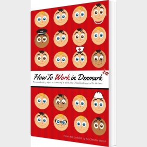 How To Work In Denmark - Kay Xander Mellish - English Book