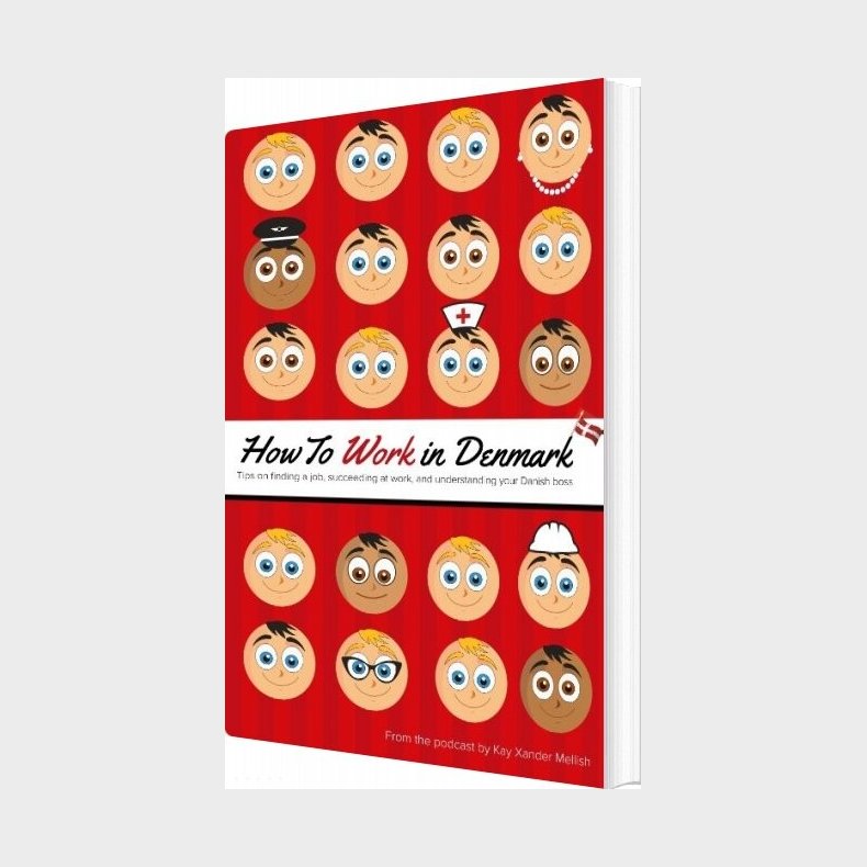How To Work In Denmark - Kay Xander Mellish - English Book