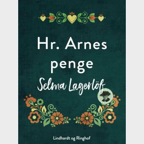 Hr. Arnes Penge - Selma Lagerl�f - Bog