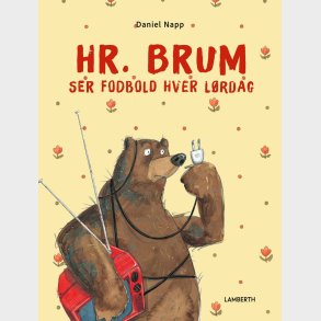 Hr. Brum Ser Fodbold Hver L�rdag - Daniel Napp - Bog