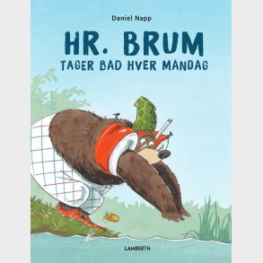 Hr. Brum Tager Bad Hver Mandag - Daniel Napp - Bog