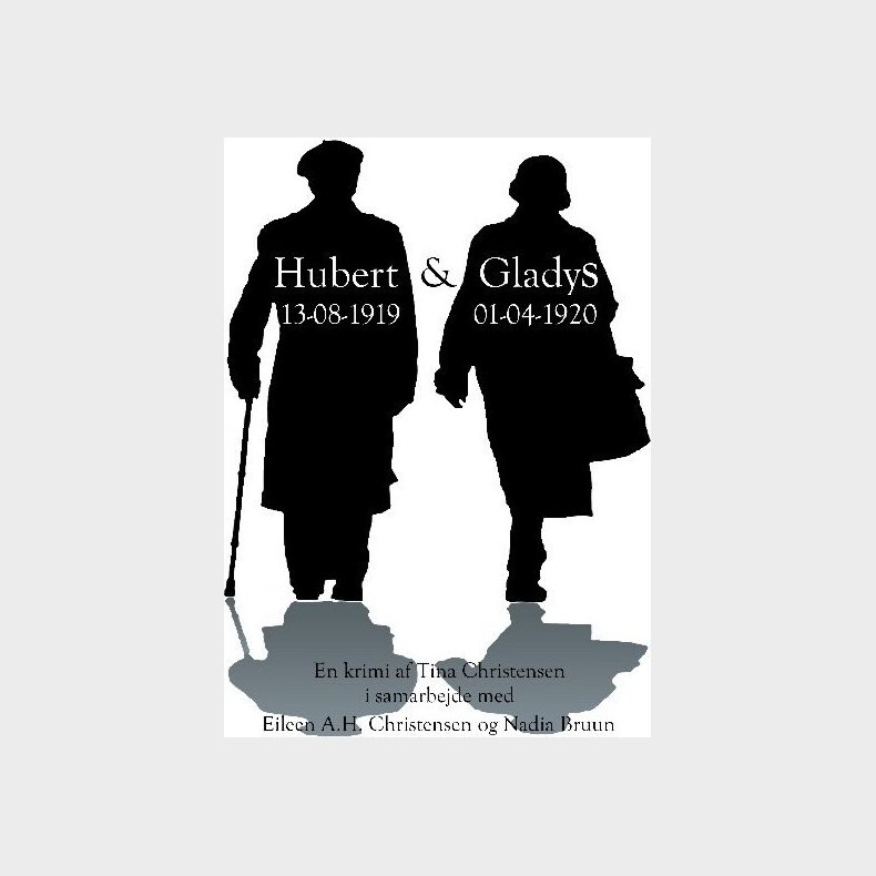 Hubert & Gladys - Tina Christensen - Bog