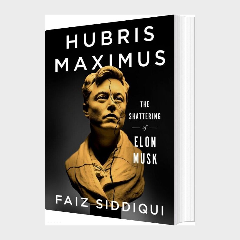 Hubris Maximus: The Shattering Of Elon Musk - Faiz Siddiqui - English Book