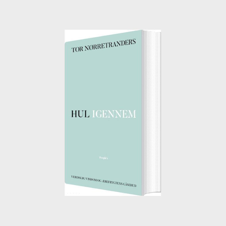 Hul Igennem - Tor N�rretranders - Bog