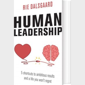 Human Leadership - Rie  Dalsgaard - English Book