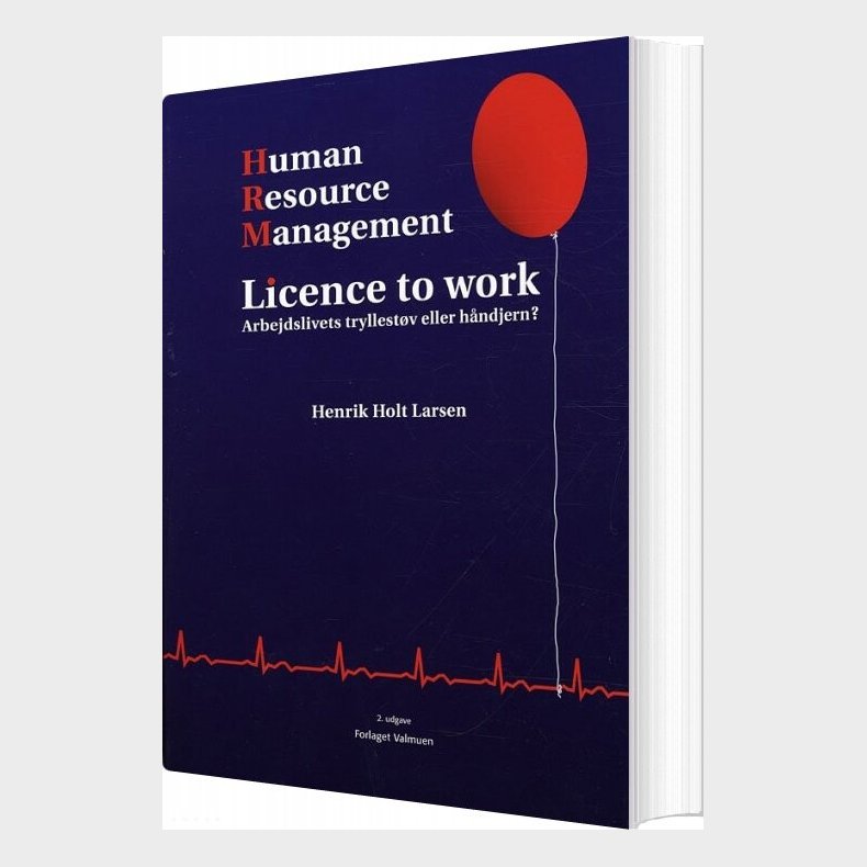 Human Resource Management - Licence To Work - Henrik Holt Larsen - Bog