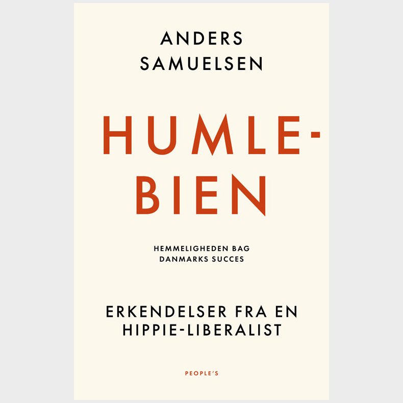 Humlebien - Hemmeligheden Bag Danmarks Succes - Anders Samuelsen - Bog