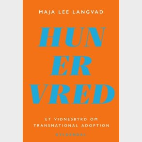Hun Er Vred - Maja Lee Langvad - Bog