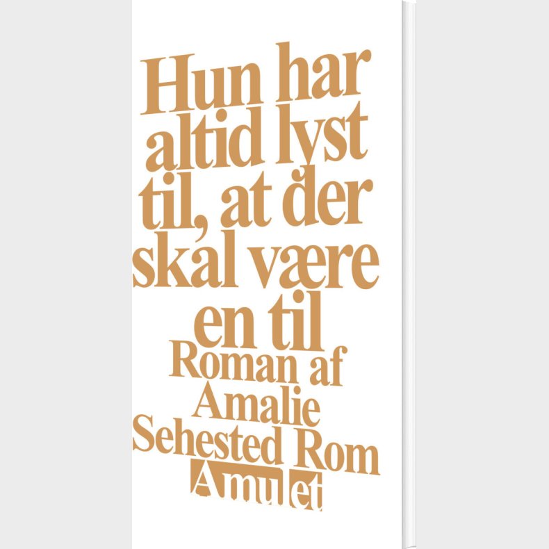 Hun Har Altid Lyst Til, At Der Skal V�re En Til - Amalie Sehested Rom - Bog