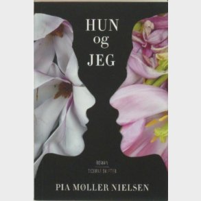 Hun Og Jeg - Pia M�ller Nielsen - Bog