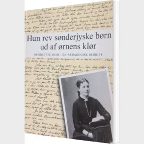 Hun Rev S�nderjyske B�rn Ud Af �rnens Kl�r - Lis Mikkelsen - Bog