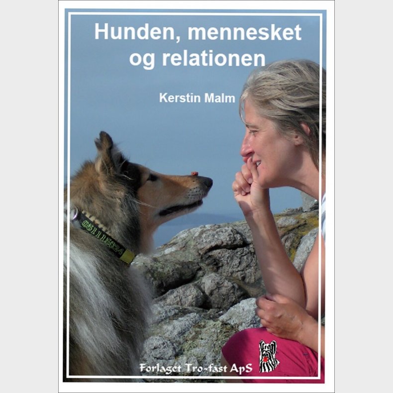 Hunde, Mennesket Og Relationen - Kerstin Malm - Bog