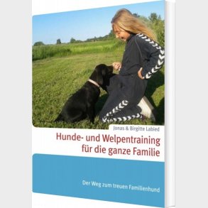 Hunde- Und Welpentraining F�r Die Ganze Familie - Jonas Labied - Tysk Bog