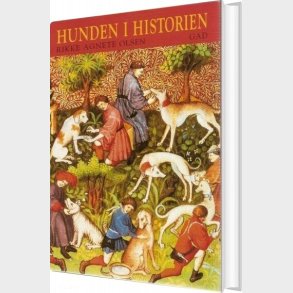 Hunden I Historien - Rikke Agnete Olsen - Bog