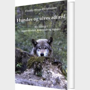 Hundes Og Ulves Adf�rd - Freddy Worm Christiansen - Bog