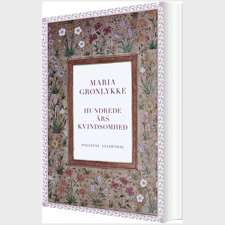 Hundrede �rs Kvindsomhed - Maria Gr�nlykke - Bog