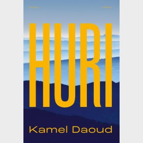 Huri - Kamel Daoud - Bog