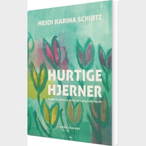 Hurtige Hjerner - Heidi Karina Schi�tz - Bog