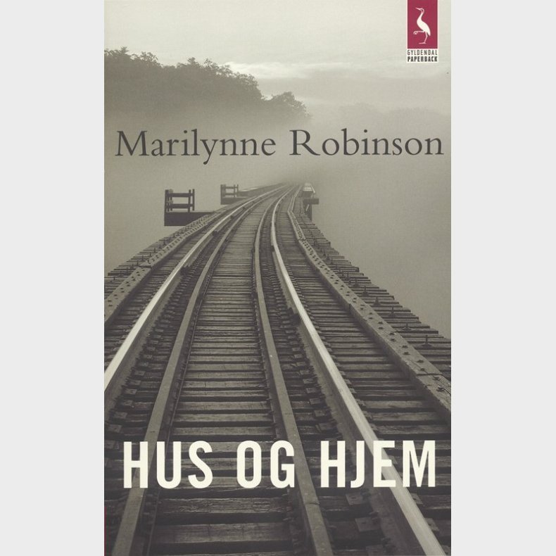 Hus Og Hjem - Marilynne Robinson - Bog