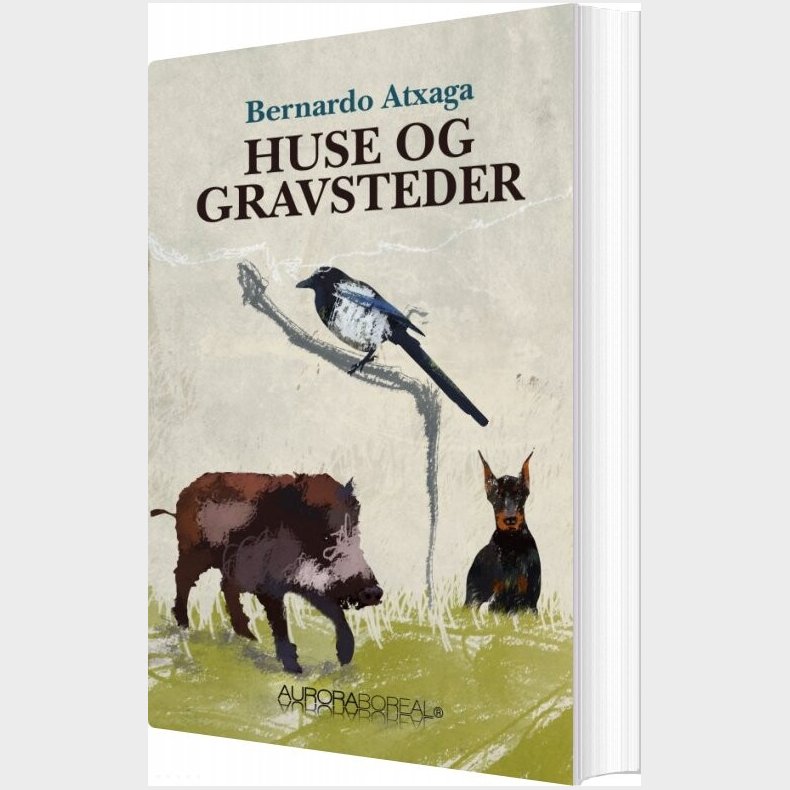 Huse Og Gravsteder - Bernardo Atxaga - Bog
