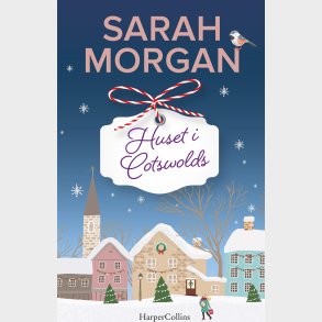Huset I Cotswolds - Sarah Morgan - Bog