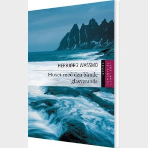 Huset Med Den Blinde Glasveranda - Herbj�rg Wassmo - Bog