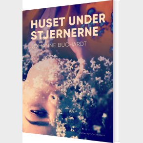 Huset Under Stjernerne - Johanne Buchardt - Bog