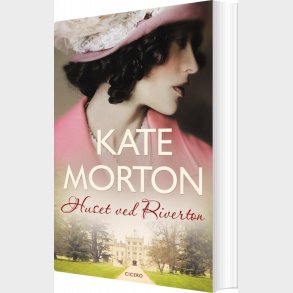 Huset Ved Riverton - Kate Morton - Bog