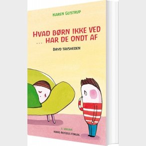 Hvad B�rn Ikke Ved ... Har De Ondt Af - Karen Glistrup - Bog
