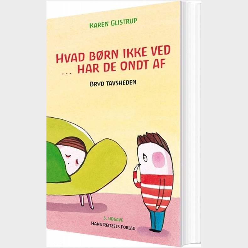 Hvad B�rn Ikke Ved ... Har De Ondt Af - Karen Glistrup - Bog