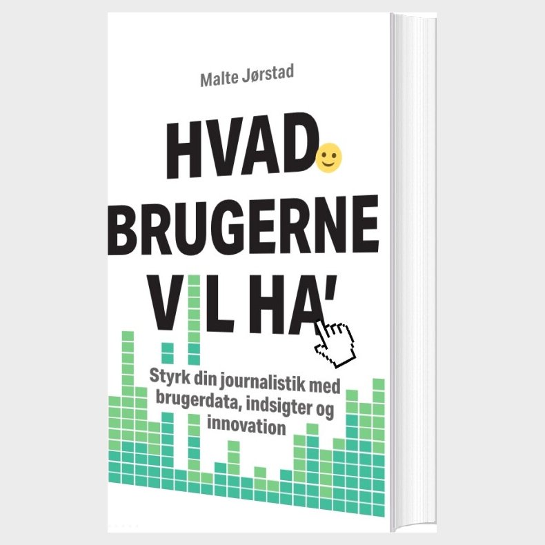 Hvad Brugerne Vil Ha' - Malte J�rstad - Bog