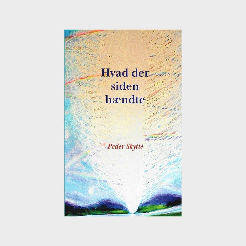 Hvad Der Siden H�ndte - Peder Skytte - Bog